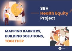 Launching the SBH Health Equity Project - Mapping barriers, building solutions, together